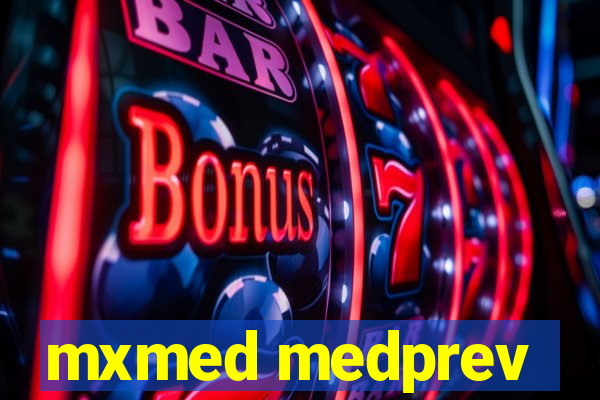 mxmed medprev